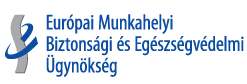 Európai Munkahelyi Biztonsági és Egészségvédelmi Ügynökség